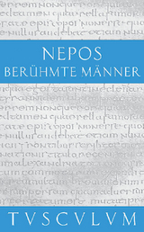 Ber&uuml;hmte M&auml;nner / De viris illustribus - Cornelius Nepos