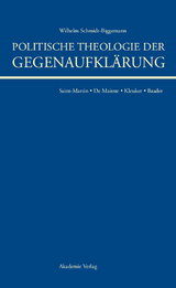 Politische Theologie der Gegenaufkl&auml;rung - Wilhelm Schmidt-Biggemann