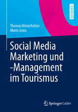 Social Media Marketing und -Management im Tourismus - Thomas Hinterholzer, Mario Jooss
