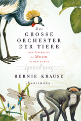 Das große Orchester der Tiere - Bernie Krause