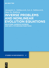 Inverse Problems and Nonlinear Evolution Equations - Alexander L. Sakhnovich, Lev A. Sakhnovich, Inna Ya. Roitberg