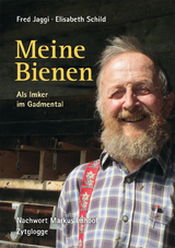 Meine Bienen - Fred Jaggi, Elisabeth Schild-Fl&uuml;ck