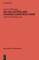 De usu astrolabii eiusque constructione / Über die Anwendung des Astrolabs und seine Anfertigung -  Ioannes Philoponus
