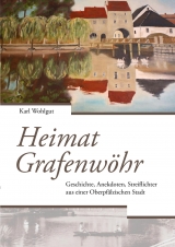 Heimat Grafenw&ouml;hr - Karl Wohlgut