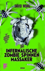 Das infernalische Zombie-Spinnen-Massaker - David Wong