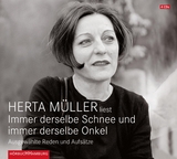 Immer derselbe Schnee und immer derselbe Onkel - Herta M&uuml;ller