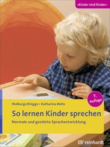 So lernen Kinder sprechen - Walburga Br&uuml;gge, Katharina Mohs