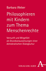 Philosophieren mit Kindern zum Thema Menschenrechte - Barbara Weber