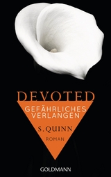 Devoted - Gef&auml;hrliches Verlangen - S. Quinn