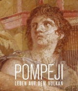 Pompeji. Leben auf dem Vulkan - 