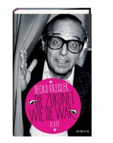 Die Zukunft, wie sie war - Georg Kreisler