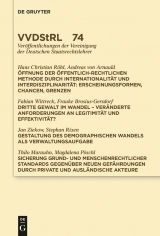 &Ouml;ffnung der &ouml;ffentlich-rechtlichen Methode durch Internationalit&auml;t und Interdisziplinarit&auml;t. Dritte Gewalt im Wandel. Gestaltung des demographischen Wandels als Verwaltungsaufgabe. Sicherung grund- und menschenrechtlicher Standards ... -  Andreas Arnauld,  Hans Christian R&ouml;hl,  Fabian Wittreck,  Et Al.