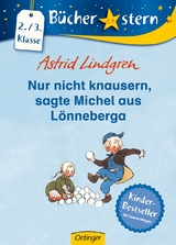 Nur nicht knausern, sagte Michel aus L&ouml;nneberga - Astrid Lindgren