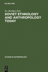 Soviet Ethnology and Anthropology Today - 