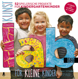Kunst-Lab f&uuml;r kleine Kinder - Susan Schwake
