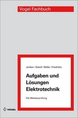 Aufgaben und Lösungen Elektrotechnik - Thorsten Janßen, Reinhard Soboll, Peter Böttle, Horst Friedrichs