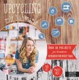 Upcycling mit N&auml;hmarie
