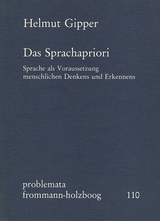 Das Sprachapriori. Sprache als Voraussetzung menschlichen Denkens und Erkennens - Helmut Gipper