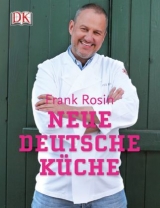 Neue deutsche K&uuml;che - Frank Rosin
