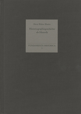 Historiographiegeschichte als Historik - Horst Walter Blanke