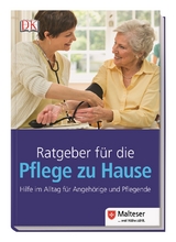 Ratgeber f&uuml;r die Pflege zu Hause