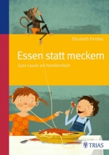 Essen statt meckern - Elizabeth Pantley