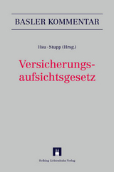 Versicherungsaufsichtsgesetz (VAG) - Hansj&uuml;rg Appenzeller, Rolf B&auml;chler, V&eacute;ronique Besson, Renato Degli Uomini, Shelby du Pasquier, Roland Fischer, Martin Frei, Christoph Frey, Patrick Frigo, Stephan Fuhrer, Lars Gerspacher, Stefanie Gey, Pascal Grolimund, Hans-Peter Gschwind, Helmut Heiss, Olivier Hirsbrunner, Philipp Keller, Irene Klauer, Alexander Lacher, Christian Lang, Tanja Luginb&uuml;hl, Monica M&auml;chler, Val&eacute;rie Menoud, Patrick K. Meyer, Ulrike M&ouml;nnich, Rolf Nebel, Gion Pagnoncini, Andrea Pfleiderer, Alois Rimle, Katja Roth Pellanda, Rupert Schaefer, Markus Schott, Bernadette Schudel Tr&uuml;b, Michael St&auml;mpfli, Nando Stauffer von May, Clemens von Zedtwitz, Hans-J&uuml;rgen Wolter