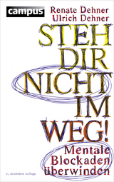Steh dir nicht im Weg! - Renate und Ulrich Dehner