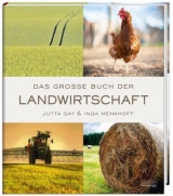 Das gro&szlig;e Buch der Landwirtschaft - Jutta Gay, Inga Menkhoff