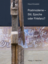 Postmoderne - Stil, Epoche oder Firlefanz? - Klaus Kowalski