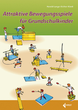 Attraktive Bewegungsspiele f&uuml;r Grundschulkinder - Harald Lange, Esther Klenk