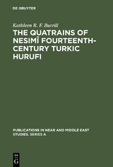 The Quatrains of Nesim&icirc; Fourteenth-Century Turkic Hurufi - Kathleen R. F. Burrill