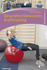 Gesundheitsbewusstes Krafttraining - Yvonne Bechheim