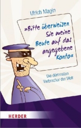 "Bitte &uuml;berweisen Sie meine Beute auf das angegebene Konto" - Ulrich Magin