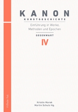 Kanon Kunstgeschichte 4. Einf&uuml;hrung in Werke, Methoden und Epochen - 
