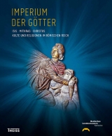Imperium der G&ouml;tter: Isis &ndash; Mithras &ndash; Christus