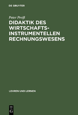 Didaktik des wirtschaftsinstrumentellen Rechnungswesens - Peter Prei&szlig;