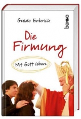 Die Firmung - Erbrich, Guido