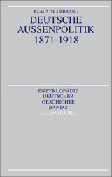 Deutsche Au&szlig;enpolitik 1871-1918 - Klaus Hildebrand