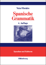Spanische Grammatik - Jos&eacute; Vera-Morales