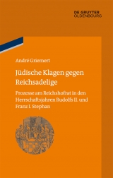 J&uuml;dische Klagen gegen Reichsadelige -  Andr&eacute; Griemert