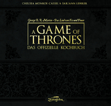 A Game of Thrones &ndash; Das offizielle Kochbuch - Chelsea Monroe-Cassel, Sariann Lehrer