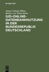 IuD-online-Datenbanknutzung in der Bundesrepublik Deutschland - J&uuml;rgen Schulte-Hillen, Beatrix von Wietersheim