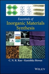 Essentials of Inorganic Materials Synthesis - C. N. R. Rao, Kanishka Biswas