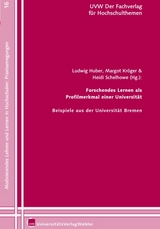 Forschendes Lernen als Profilmerkmal einer Universit&auml;t - 