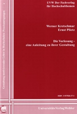 Die Vorlesung - eine Anleitung zu ihrer Gestaltung - Werner Kretschmar, Ernst Plietz