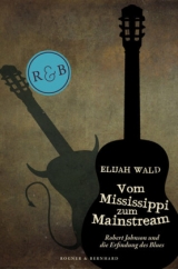 Vom Mississippi zum Mainstream - Wald, Elijah