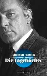 Die Tageb&uuml;cher - Richard Burton