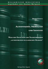 Authentizit&auml;t, Medialit&auml;t und Identit&auml;t - Deniza Popova