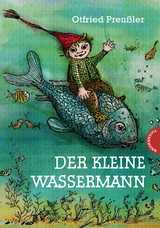 Der kleine Wassermann: Der kleine Wassermann - Otfried Preu&szlig;ler